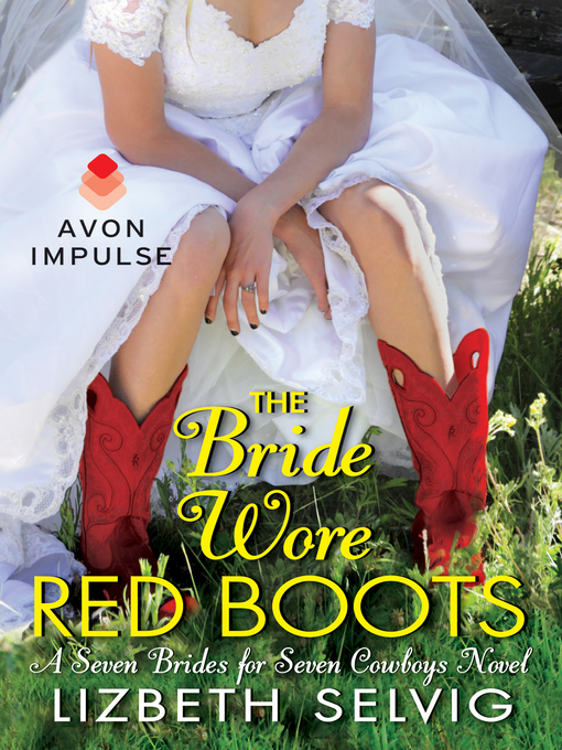 Title details for The Bride Wore Red Boots by Lizbeth Selvig - Available